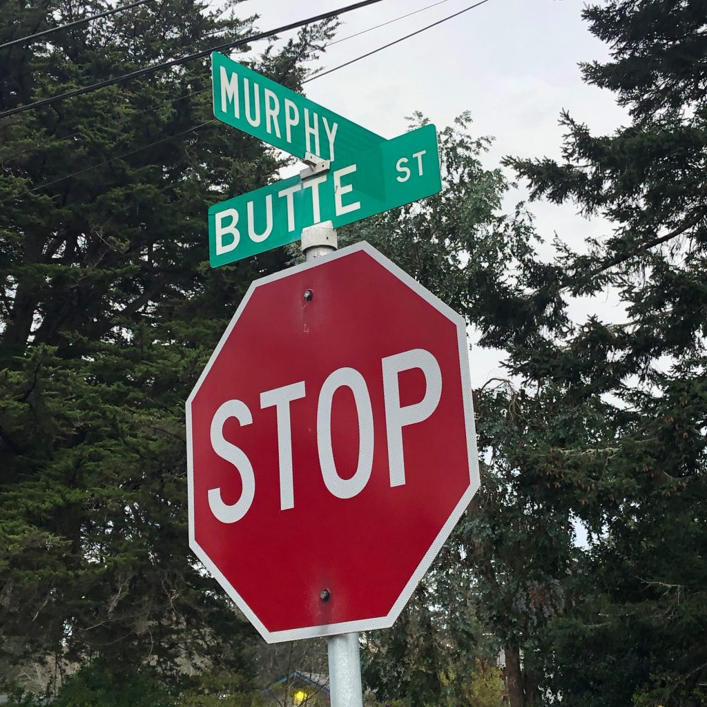 STOP sign at intersection of Murphy & Butte Streets